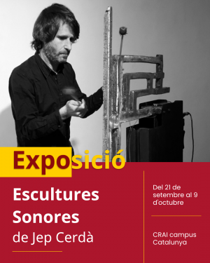 "Escultures Sonores” de Jep Cerdà, al CRAI campus Catalunya